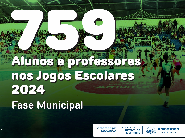 Divulgação dos Campeões dos Jogos Escolares 2024 - Fase Municipal